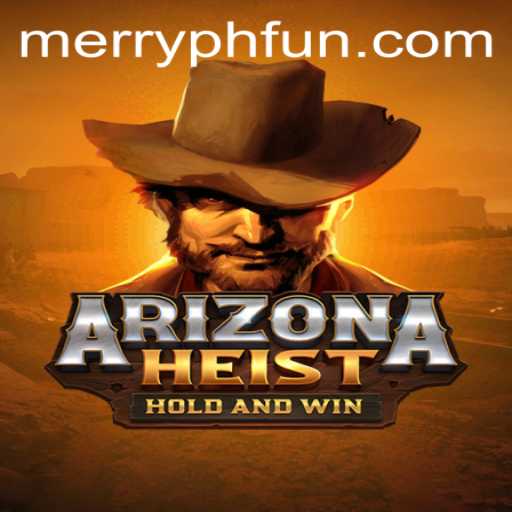 Arizona Heist: Dive into the Thrilling World of MERRYPH