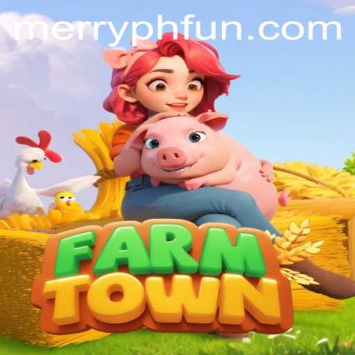 Discover FarmTown and the Unique Dynamics of MERRYPH
