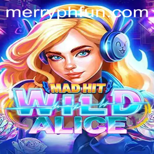 MadHitWildAlice: The Fantastical Gaming Experience with a Twist