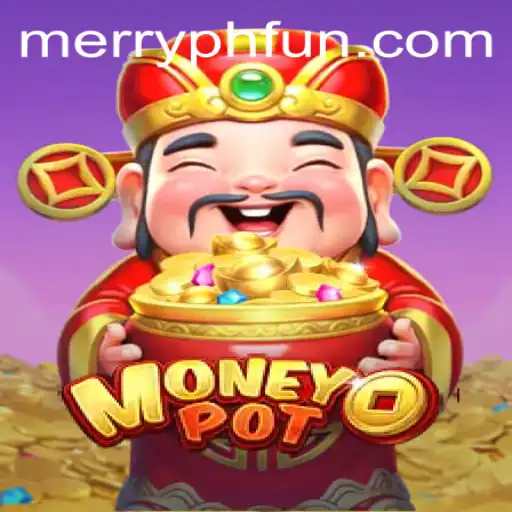 Unraveling the Secrets of MoneyPot: A Modern Gaming Phenomenon with MERRYPH