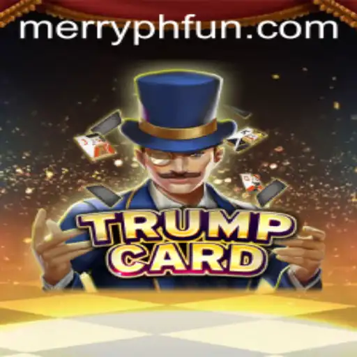Discovering the Strategic World of TrumpCard: MERRYPH's Latest Gaming Phenomenon