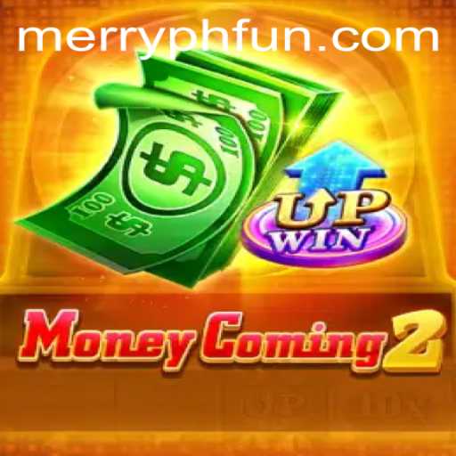 MoneyComing2: A Thrilling Gaming Experience with MERRYPH