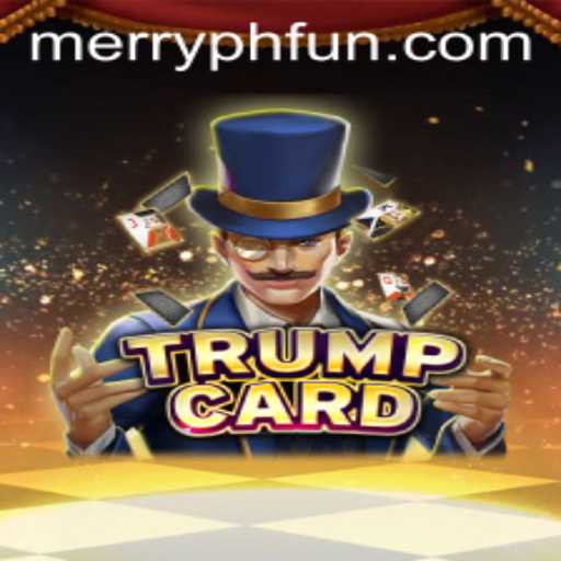 Discovering the Strategic World of TrumpCard: MERRYPH's Latest Gaming Phenomenon